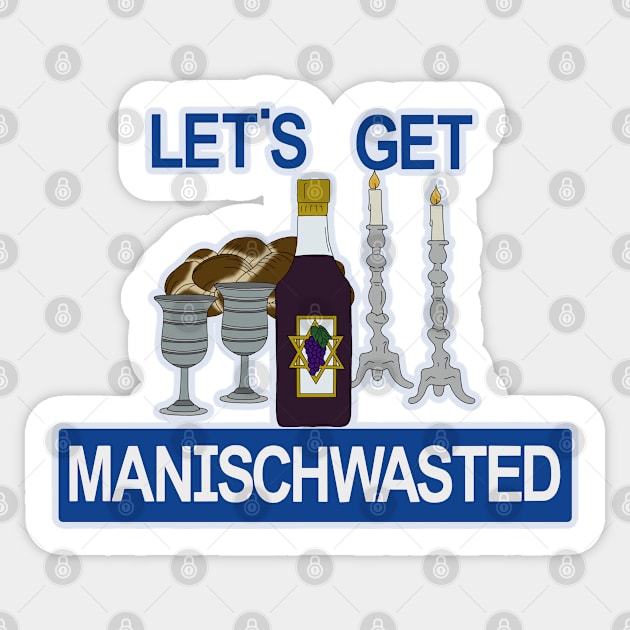 Let's Get Manischwasted Sticker by Chaos Bound Designs